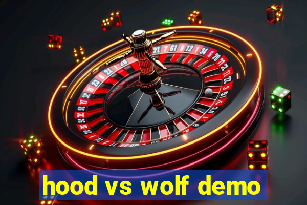 hood vs wolf demo